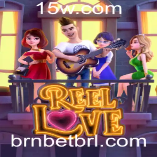 Descubra o Universo Fascinante de ReelLove no BRNBET